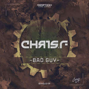 Chris F - Bad Guy