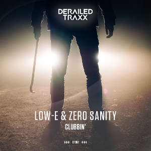 Low-E & Zero Sanity - Clubbin’