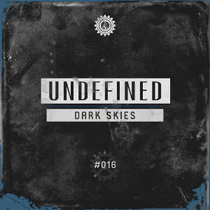 Undefined - Dark Skies