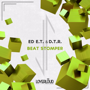 ED E.T. & D.T.R. - Beat Stomper